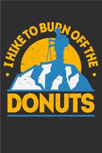 I Hike To Burn Off The Donuts