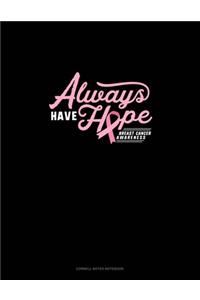 Always Have Hope Breast Cancer Awareness