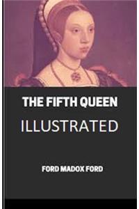 The Fifth Queen Illustrated