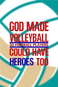 God Made Volleyball So Football Players Could Have Heroes Too