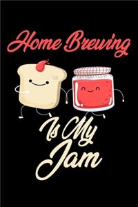 Home Brewing is My Jam