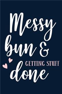 Messy Bun & Getting Stuff Done