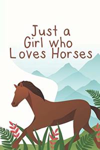 Just A Girl Who Loves Horses
