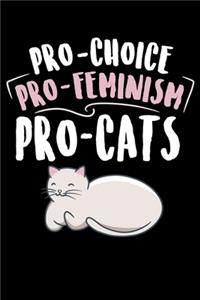 Pro Choice Pro Feminism Pro Cats