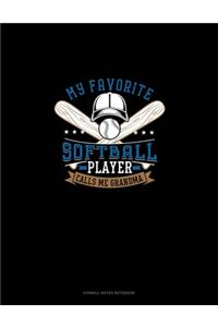 My Favorite Softball Player Calls Me Grandma