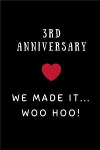 3rd Anniversary We Made It... Woo Hoo!