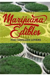 Marijuana Edibles for Cannabis Lovers