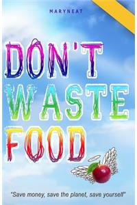 Don't Waste Food
