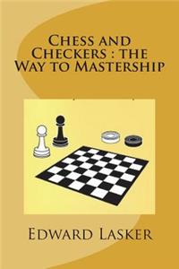 Chess and Checkers