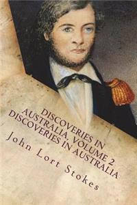 Discoveries in Australia, Volume 2 Discoveries in Australia