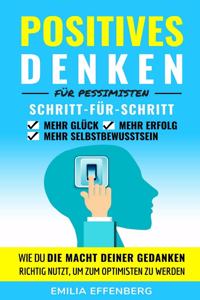 Positives Denken für Pessimisten