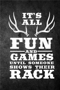 It's All Fun And Games Until Someone Shows Their Rack