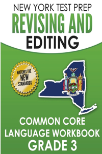 NEW YORK TEST PREP Revising and Editing Common Core Language Practice Grade 3