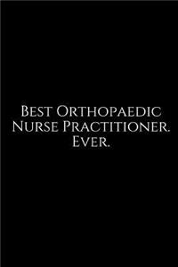 Best Orthopaedic Nurse Practitioner. Ever.