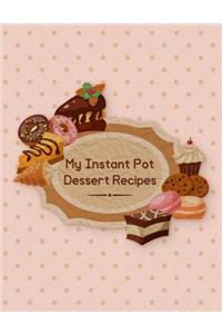 My Instant Pot Dessert Recipes
