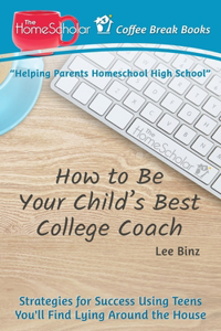 How to Be Your Child's Best College Coach