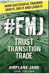 #FMJ Trust Transition Trade