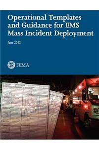 Operational Templates and Guidance for EMS Mass Incident Deployment