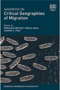 Handbook on Critical Geographies of Migration