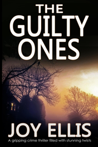 GUILTY ONES a gripping crime thriller filled with stunning twists