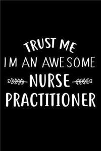 Trust Me I'm an Awesome Nurse Practitioner