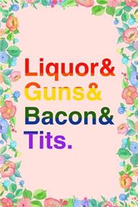 Lgbt Liquor Bacon Guns Tits Journal Notebook