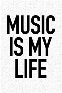 Music Is My Life