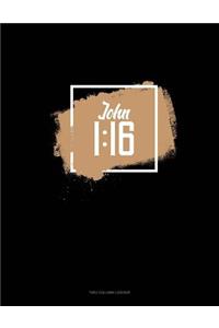 John 1: 16: Two Column Ledger