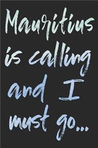 Mauritius Is Calling and I Must Go...