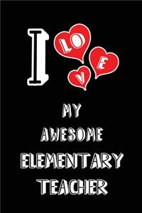 I Love My Awesome Elementary Teacher