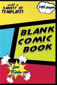 Blank Comic Book with a Variety of Templates for Kids