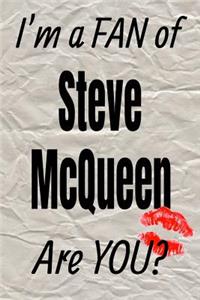 I'm a Fan of Steve McQueen Are You? Creative Writing Lined Journal