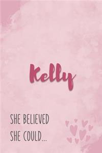 Kelly She Believe She Could