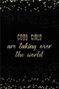 Good Girls Are Taking Over the World