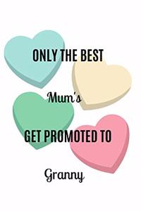 Only the Best Mum's Get Promoted to Granny