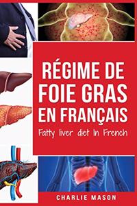 Régime de foie gras En français/ Fatty liver diet In French
