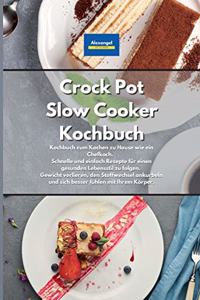 Crock Pot Slow Cooker Kochbuch