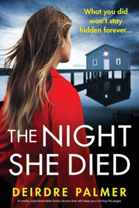 Night She Died: A totally unputdownable family drama that will keep you turning the pages