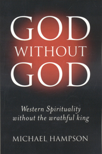God Without God - Western Spirituality Without the Wrathful King