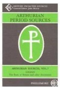 Arthurian Period Sources Vol 7 Gildas, The Ruin of Britain and Other Documents