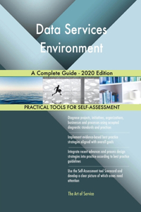 Data Services Environment A Complete Guide - 2020 Edition