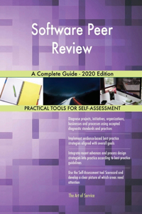 Software Peer Review A Complete Guide - 2020 Edition