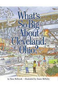 What's So Big about Cleveland, Ohio?