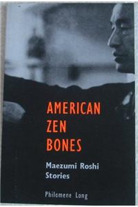 American Zen Bones: Maezumi Roshi Storie