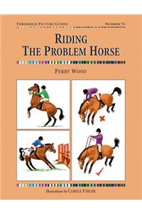 Riding the Problem Horse