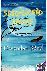 Secondhand Spooks - December 32nd