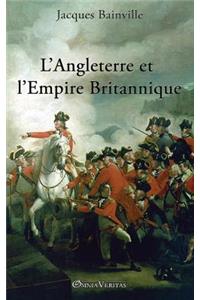 L'Angleterre et L'Empire Britannique