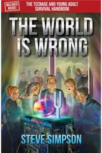 The World Is Wrong