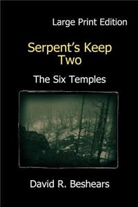 Serpent's Keep Two - The Six Temples