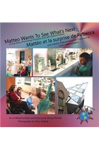 Matteo Wants To See What's Next/ Mattéo et la surprise de Rebecca